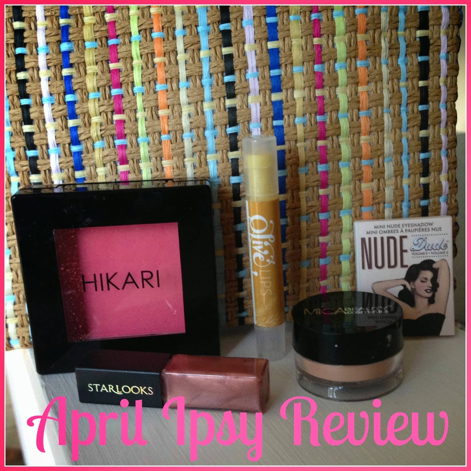 Ipsy Glam Bag Review – April 2015