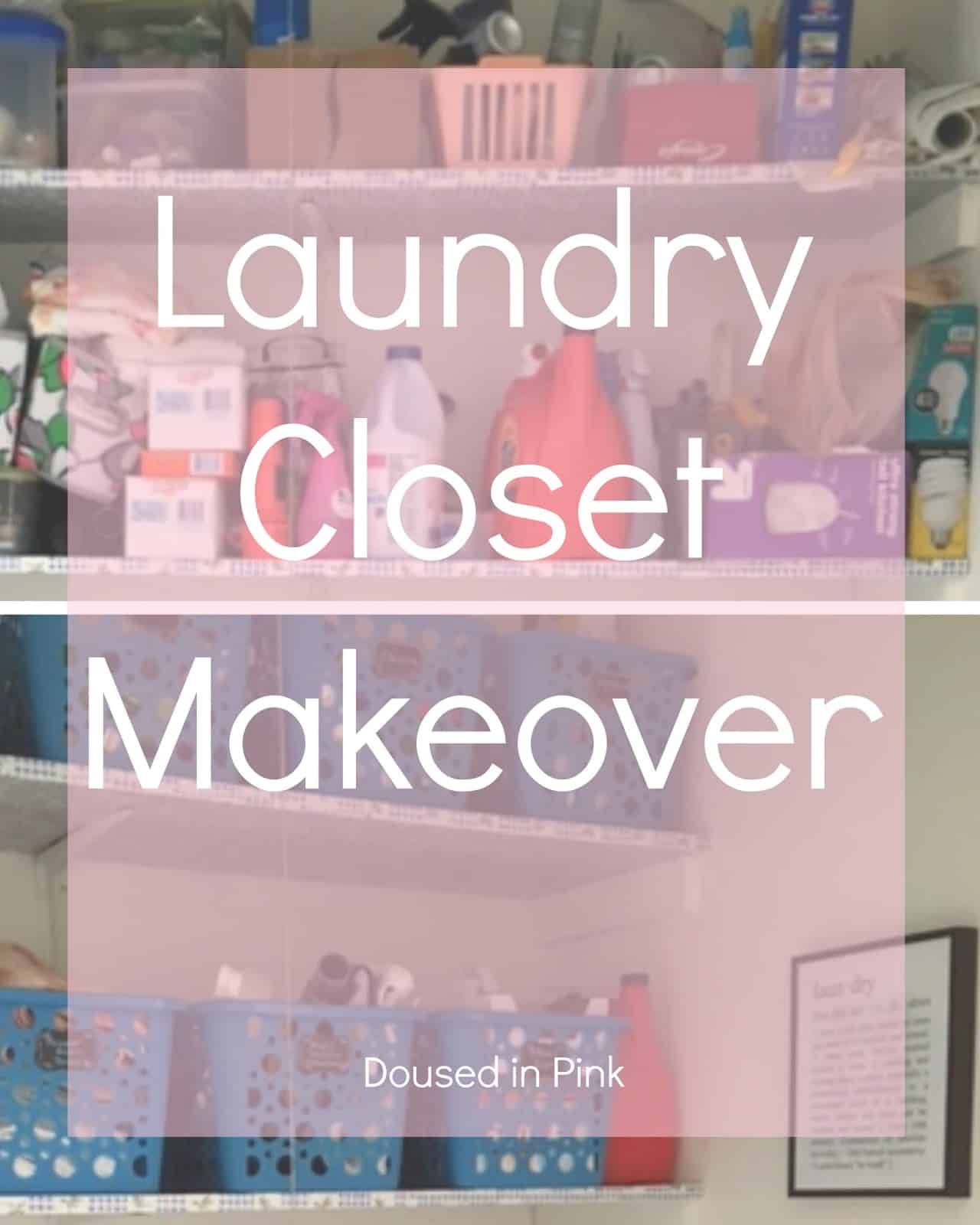 Laundry Closet Makeover