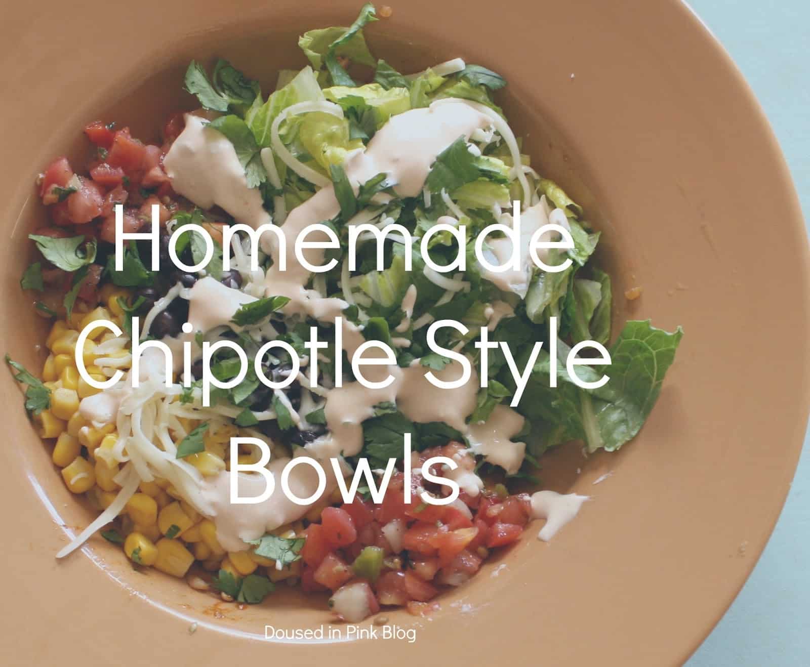 Homemade Chipotle Bowls