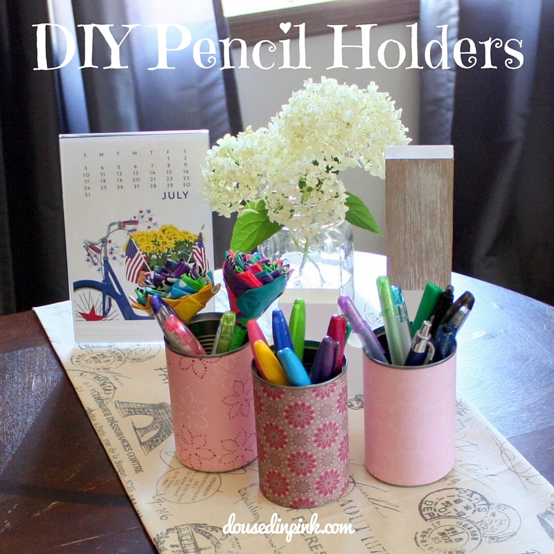 DIY Pencil Holders