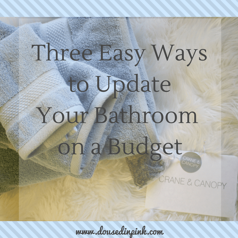 3 Ways to Update Your Bathroom on a Budget