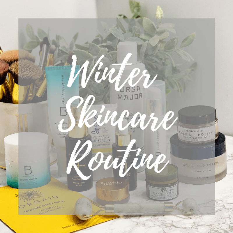 My Winter Skincare Routine