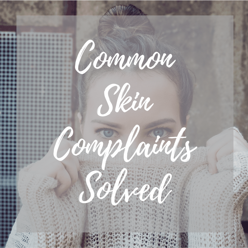 Common Skin Complaints Solved