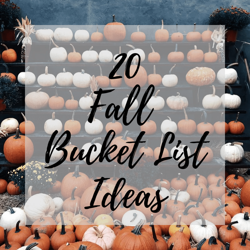 20 Fall Bucket List Ideas