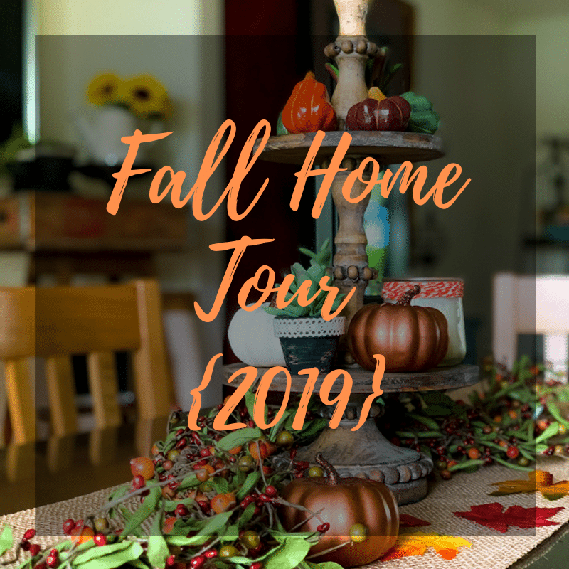 Fall Home Tour {2019}