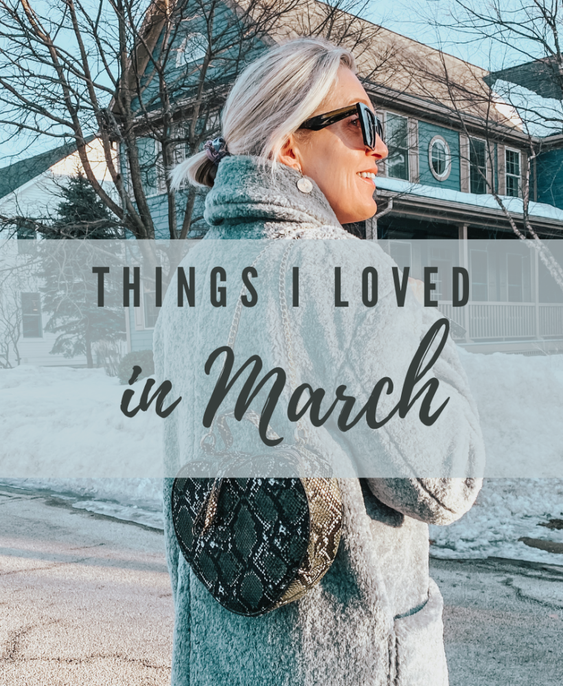 Things I Loved in March