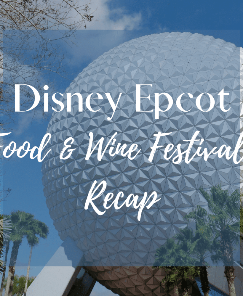 Disney Food & Wine Festival Trip Diary