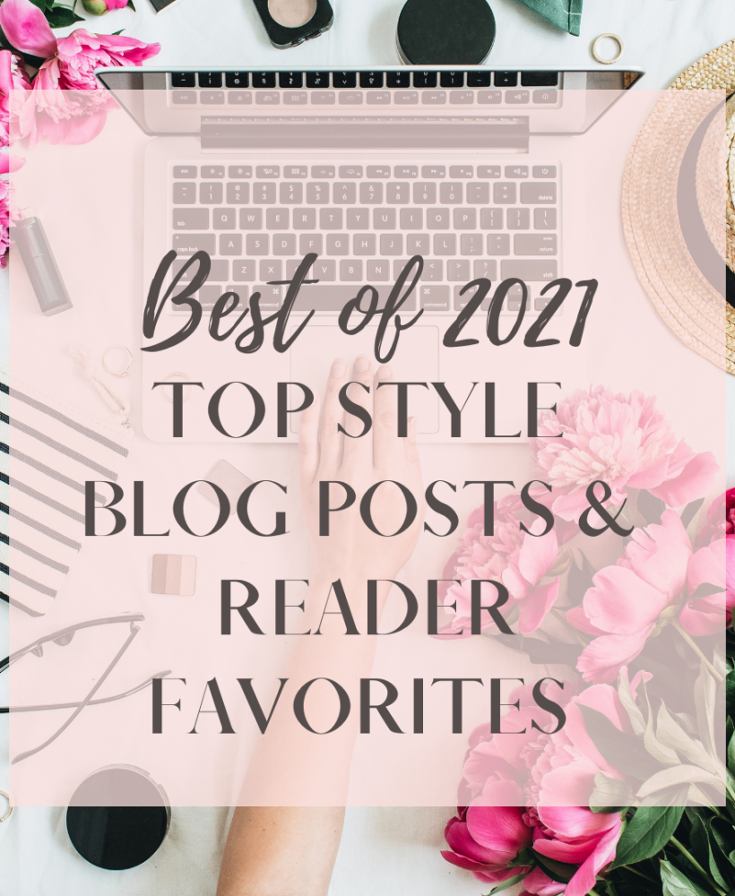 Top Style Blog Posts of 2021 & Reader Favorites