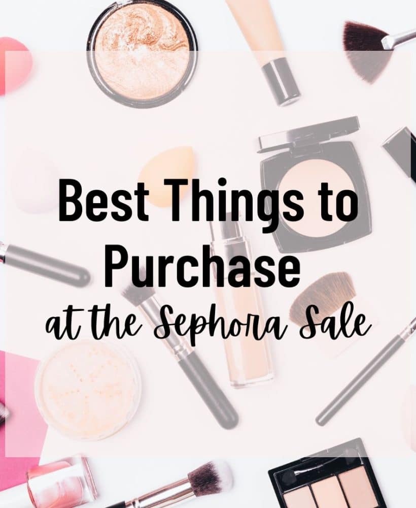 Best Things to Purchase at the Sephora Sale