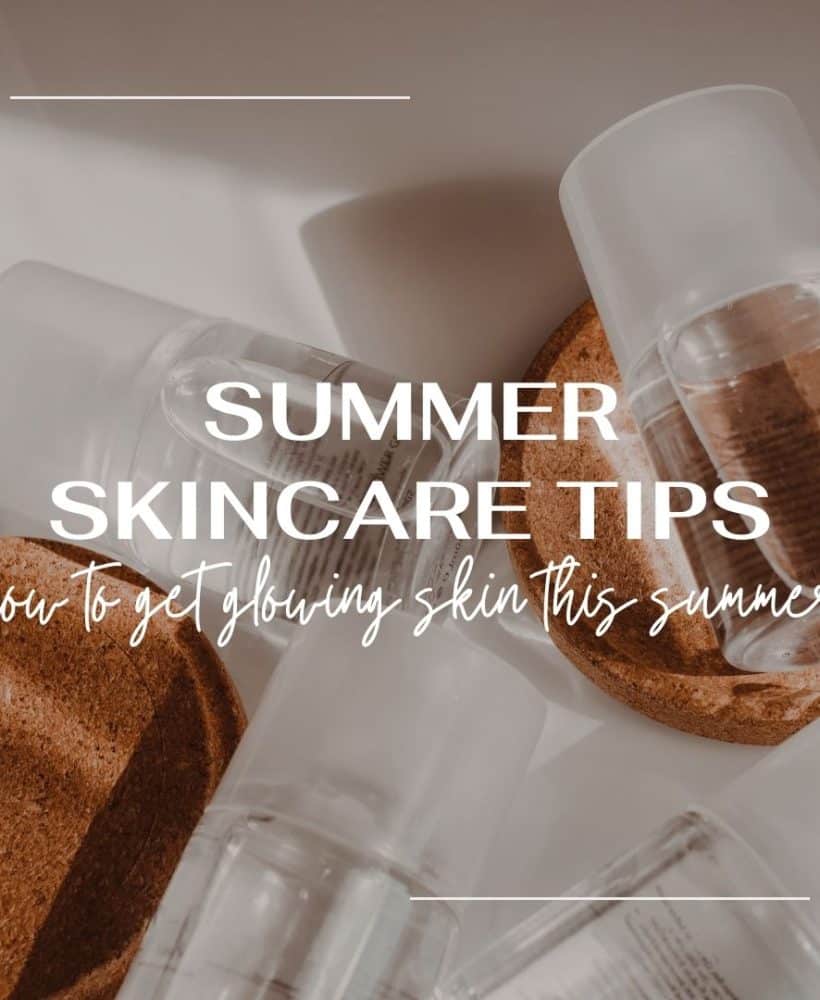 Summer Skincare Tips