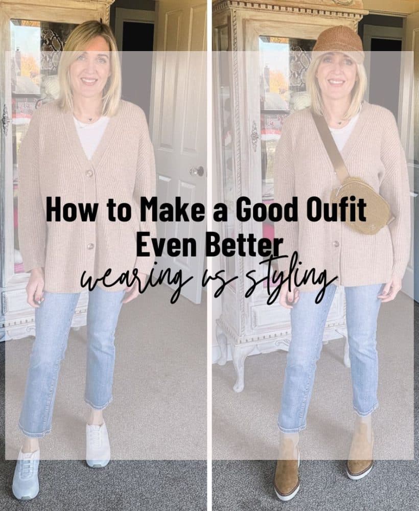 Wearing vs Styling: How to Make a Good Outfit Even Better