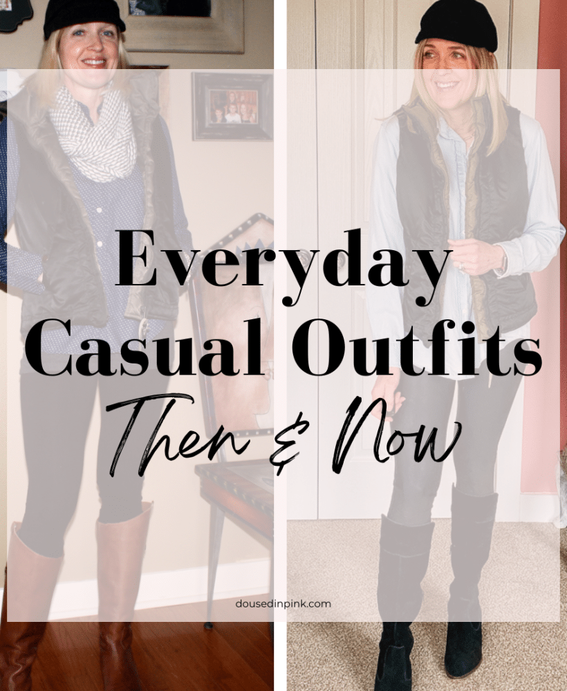 Everyday Casual Outfits Then & Now