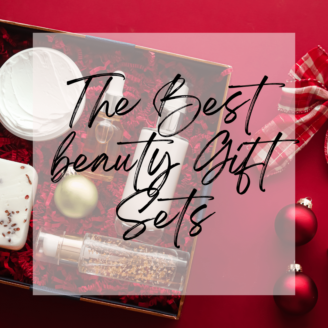 Best Beauty Gift Sets